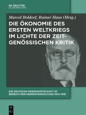 cover image of Die Deutsche Kriegswirtschaft im Bereich der Heeresverwaltung 1914-1918